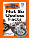 The Pocket Idiot's Guide to Not So Useless Facts (eBook)